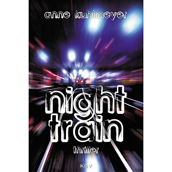 Night Train, Anne Kuhlmeyer