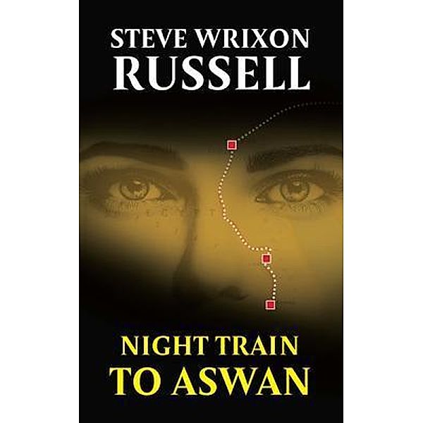 Night Train To Aswan, Steve Wrixon Russell