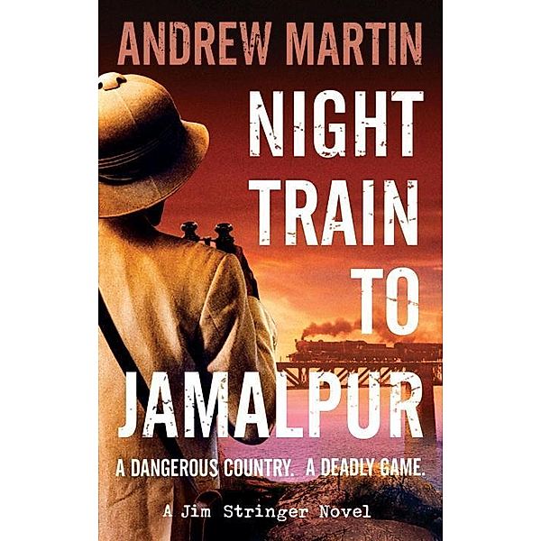 Night Train to Jamalpur, Andrew Martin