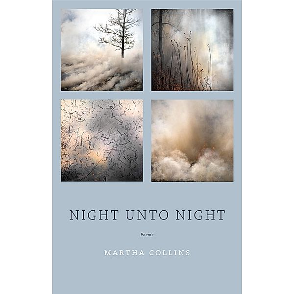 Night Unto Night, Martha Collins