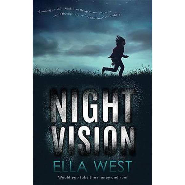 Night Vision, Ella West