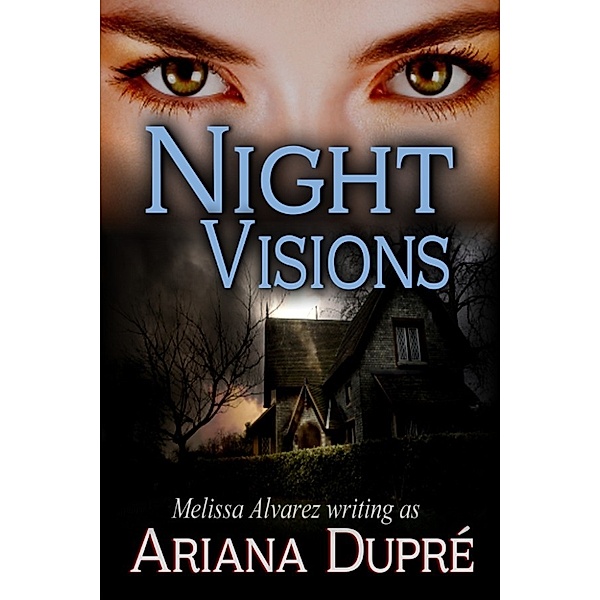 Night Visions, Ariana Dupre