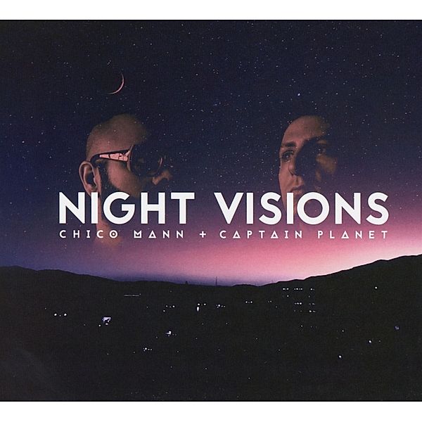 Night Visions, Chico Mann & Captain Planet