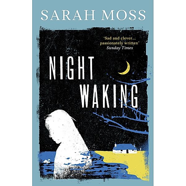 Night Waking, Sarah Moss
