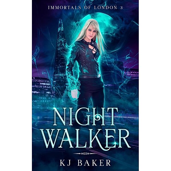 Night Walker (Immortals  of London, #3) / Immortals  of London, K J Baker