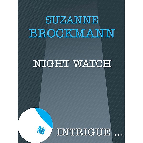 Night Watch (Mills & Boon Intrigue) / Mills & Boon Intrigue, Suzanne Brockmann