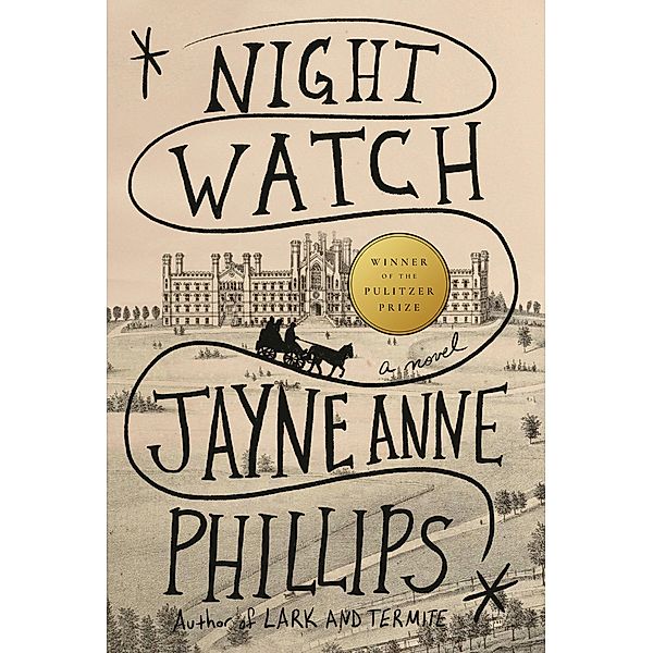 Night Watch (Pulitzer Prize Winner), Jayne Anne Phillips