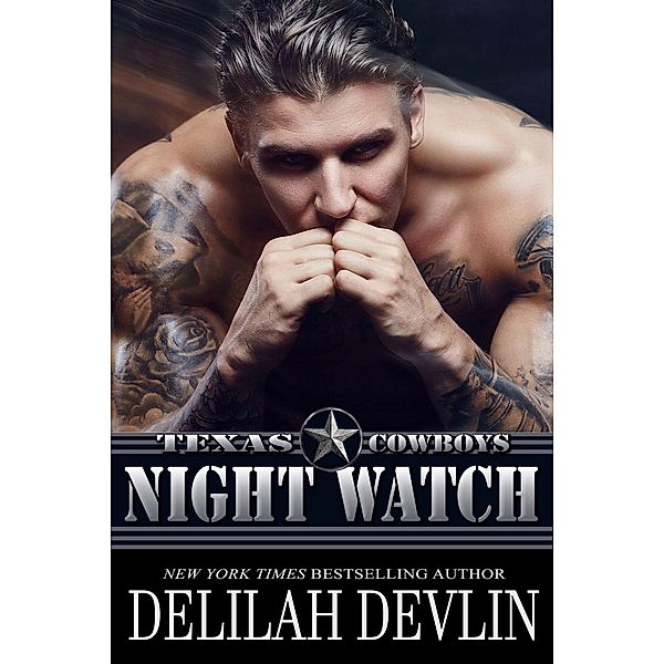 Night Watch (Texas Cowboys, #6), Delilah Devlin