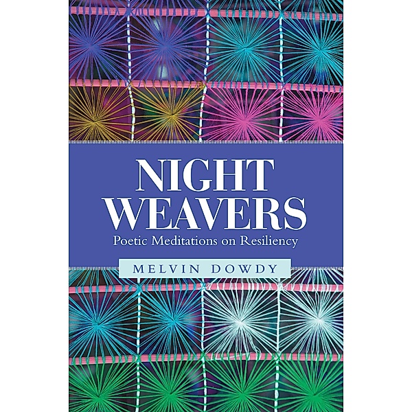 Night Weavers, Melvin Dowdy