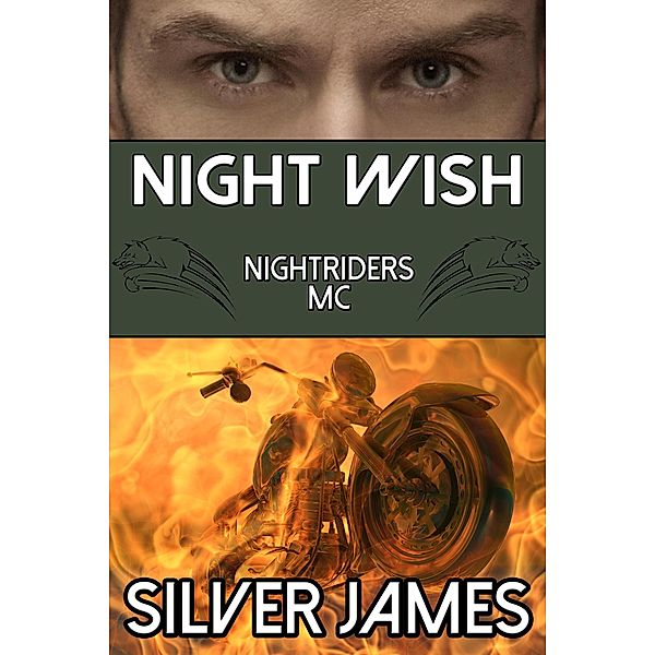 Night Wish (Nightriders MC, #5) / Nightriders MC, Silver James