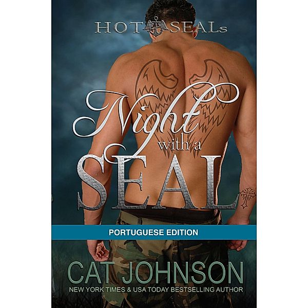 Night with a SEAL: Portuguese Edition (Hot SEALs) / Hot SEALs, Cat Johnson