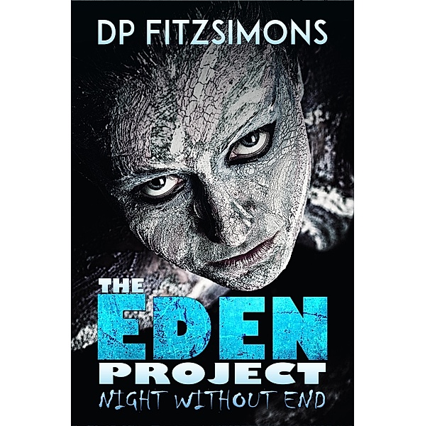 Night Without End (THE EDEN PROJECT, #2) / THE EDEN PROJECT, Dp Fitzsimons