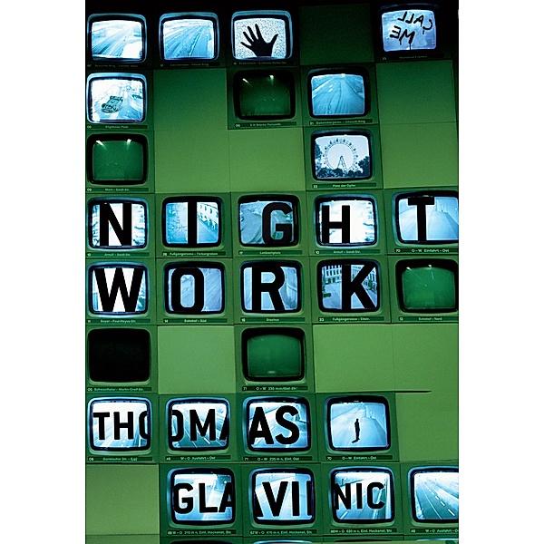 Night Work, Thomas Glavinic