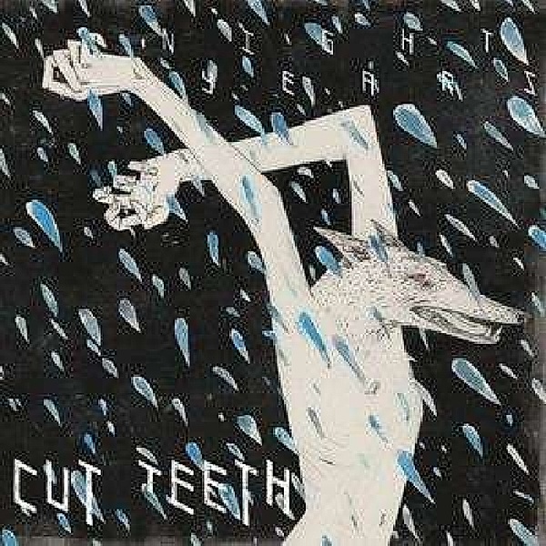 Night Years (Vinyl), Cut Teeth