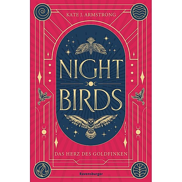 Nightbirds, Band 2: Das Herz des Goldfinken (Epische Romantasy), Kate J. Armstrong