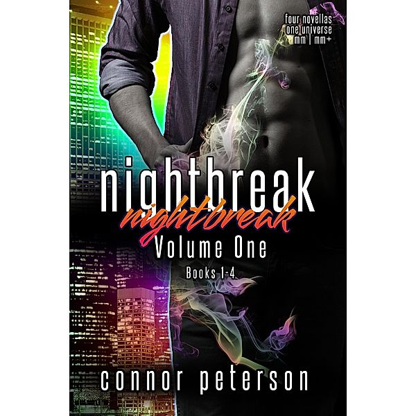 Nightbreak Volume One (Nightbreak Collection, #1) / Nightbreak Collection, Connor Peterson