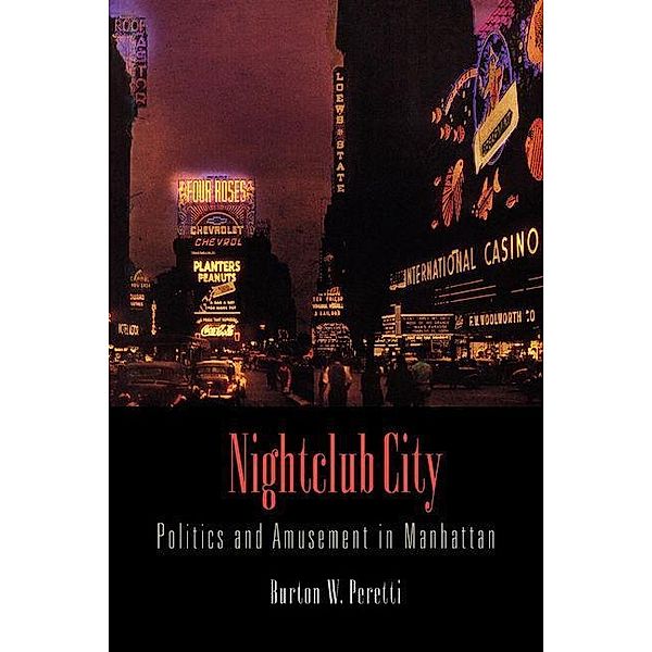Nightclub City, Burton W. Peretti