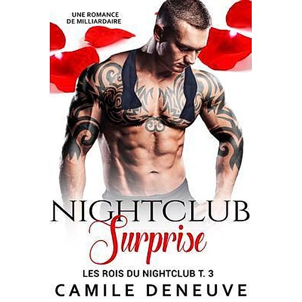 Nightclub Surprise / Les Rois du Nightclub Bd.3, Camile Deneuve