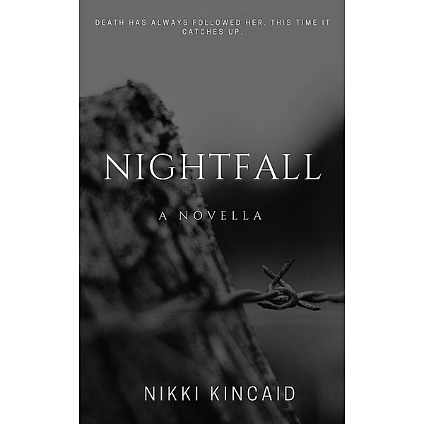Nightfall: A Novella, Nikki Kincaid