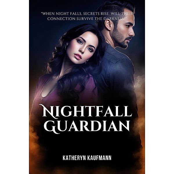 Nightfall Guardian, Katheryn Kaufmann