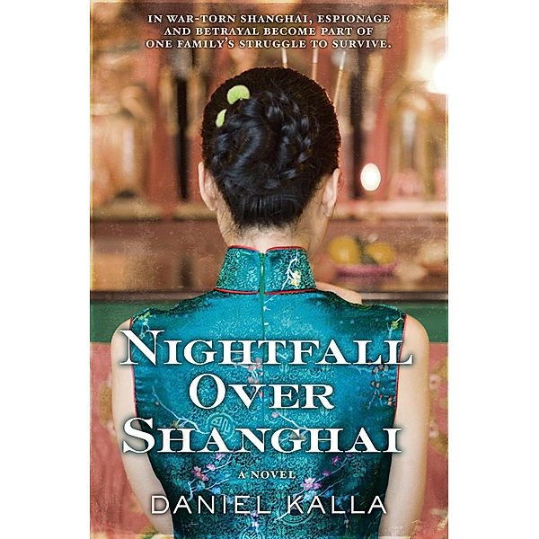 Nightfall Over Shanghai / Shanghai Series Bd.3, Daniel Kalla