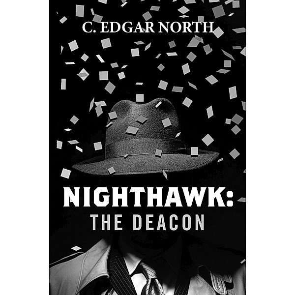 Nighthawk: The Deacon, C. Edgar North