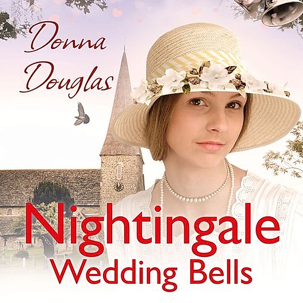 Nightingale Girls - 11 - Nightingale Wedding Bells, Donna Douglas