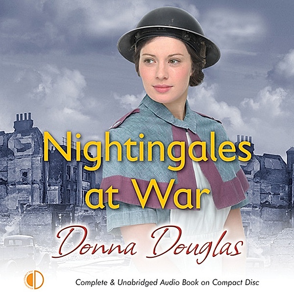 Nightingale Girls - 6 - Nightingales at War, Donna Douglas