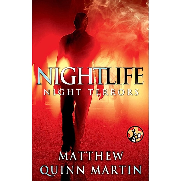 Nightlife: Night Terrors, Matthew Quinn Martin