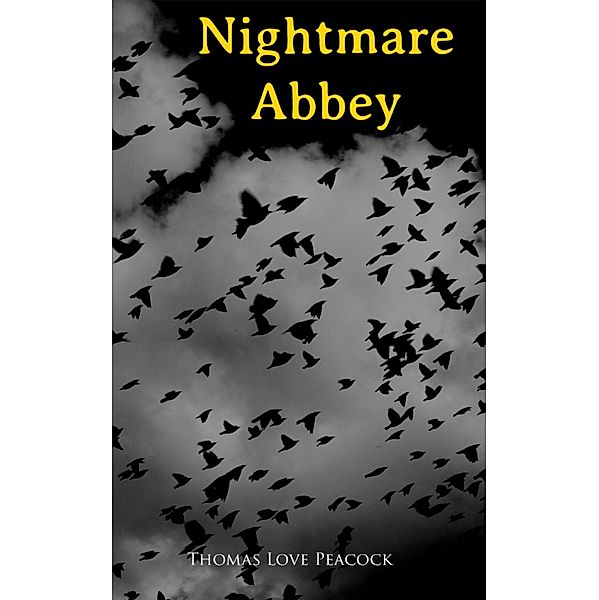 Nightmare Abbey, Thomas Love Peacock