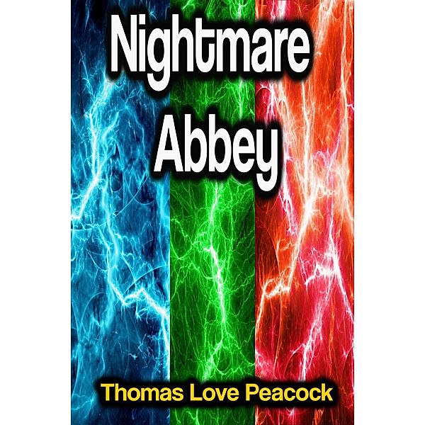 Nightmare Abbey, Thomas Love Peacock