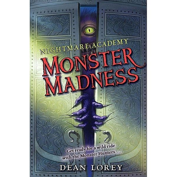 Nightmare Academy #2: Monster Madness / Nightmare Academy Bd.2, Dean Lorey