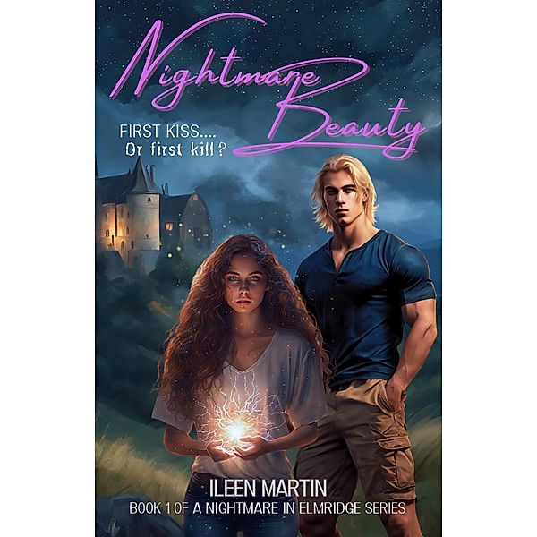 Nightmare Beauty (A Nightmare in Elmridge, #1) / A Nightmare in Elmridge, Ileen Martin