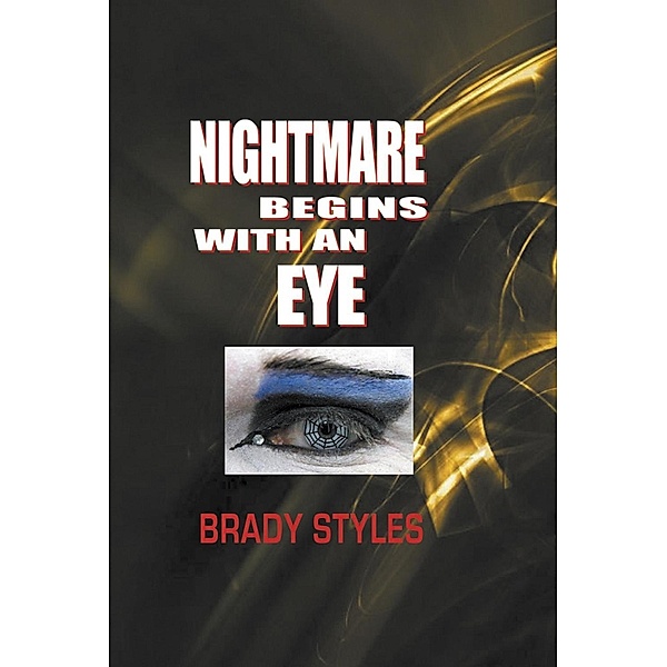 Nightmare Begins With an Eye, Brady Styles