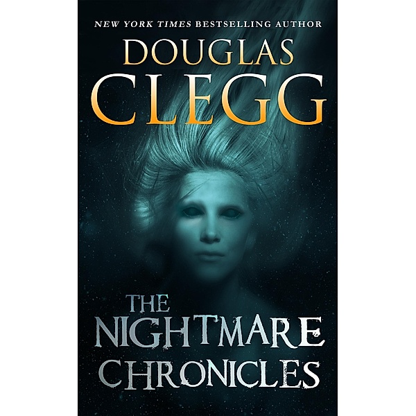 Nightmare Chronicles, Douglas Clegg