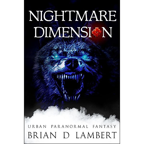 Nightmare Dimension (The Plymouth Grey, #4) / The Plymouth Grey, Brian Lambert