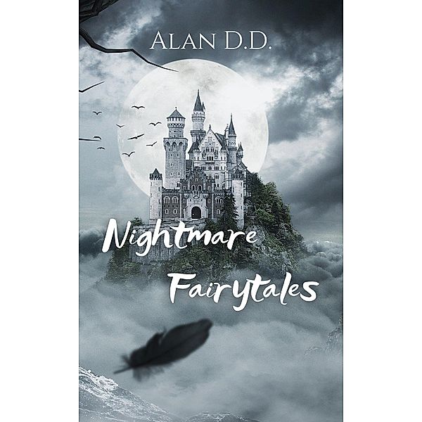 Nightmare Fairytales, Alan D. D.