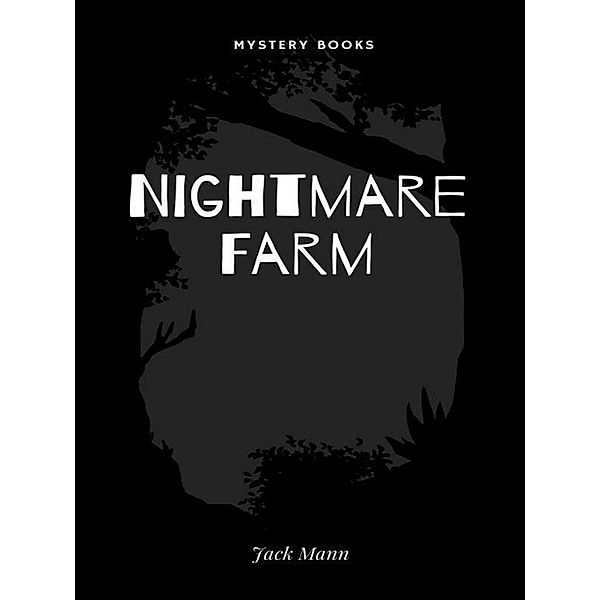 Nightmare Farm, Jack Mann