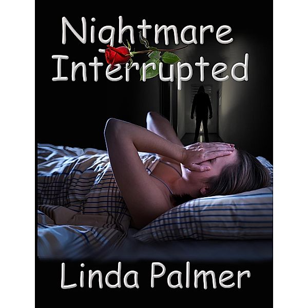 Nightmare Interrupted, Linda Palmer