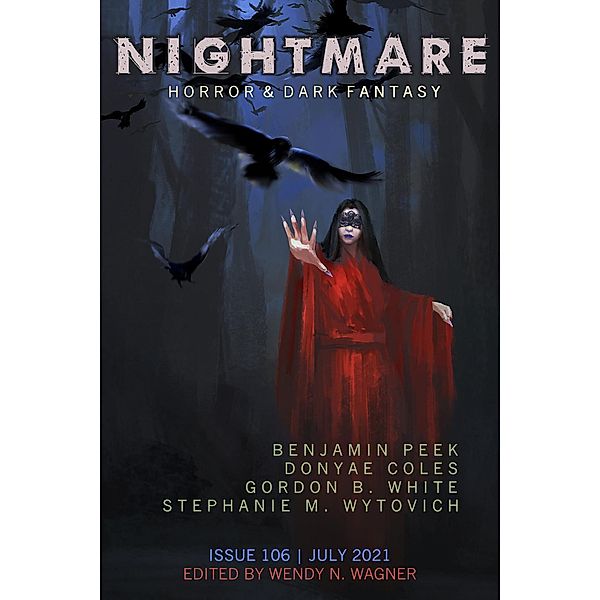 Nightmare Magazine, Issue 106 (July 2021) / Nightmare Magazine, Wendy N. Wagner