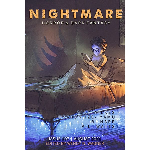 Nightmare Magazine, Issue 107 (August 2021) / Nightmare Magazine, Wendy N. Wagner