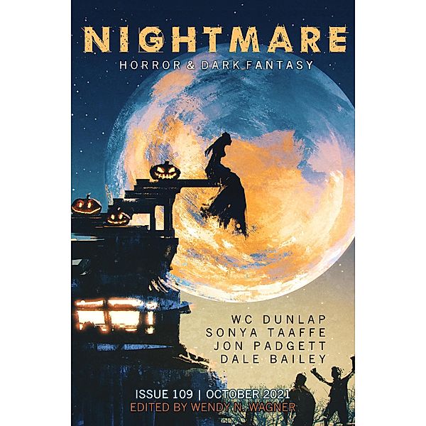 Nightmare Magazine, Issue 109 (October 2021) / Nightmare Magazine, Wendy N. Wagner