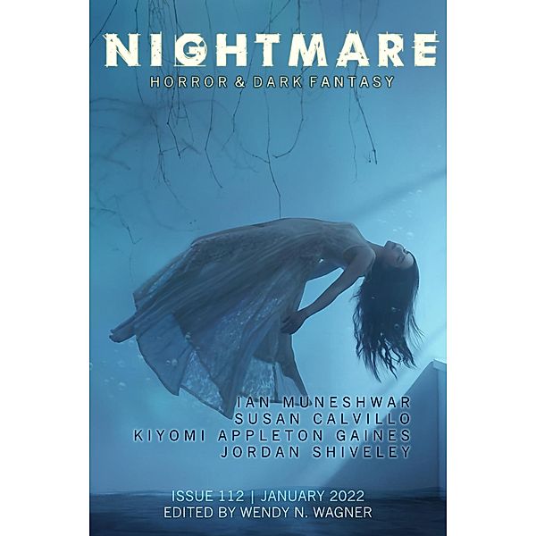 Nightmare Magazine, Issue 112 (January 2022) / Nightmare Magazine, Wendy N. Wagner