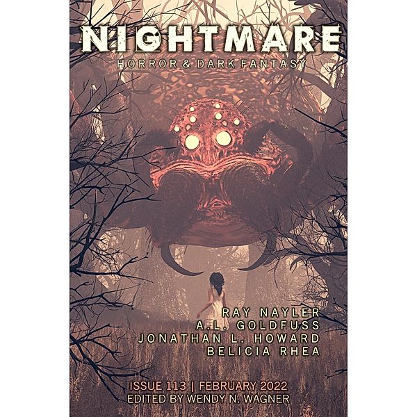 Nightmare Magazine, Issue 113 (February 2022) / Nightmare Magazine, Wendy N. Wagner