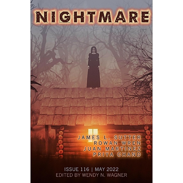 Nightmare Magazine, Issue 116 (May 2022) / Nightmare Magazine, Wendy N. Wagner