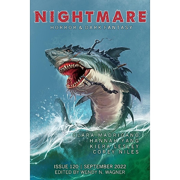 Nightmare Magazine, Issue 120 (September 2022) / Nightmare Magazine, Wendy N. Wagner