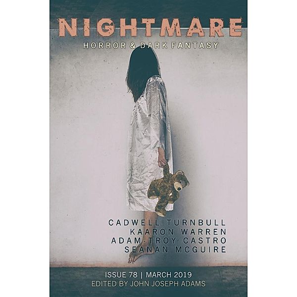 Nightmare Magazine, Issue 78 (March 2019), John Joseph Adams, Cadwell Turnbull, Kaaron Warren, Seanan McGuire, Adam-Troy Castro