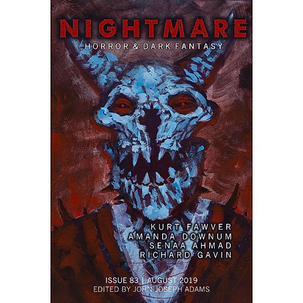 Nightmare Magazine, Issue 83 (August 2019), John Joseph Adams, Kurt Fawver, Amanda Downum, Senaa Ahmad, Richard Gavin, Nathan Ballingrud