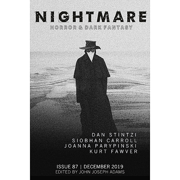 Nightmare Magazine, Issue 87 (December 2019) / Nightmare Magazine, John Joseph Adams, Joanna Parypinksi, Siobhan Carroll, Kurt Fawver, Stephen Graham Jones