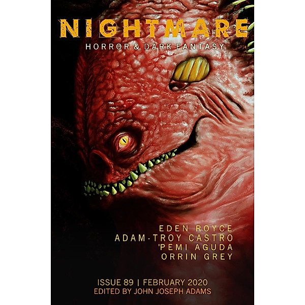 Nightmare Magazine, Issue 89 (February 2020) / Nightmare Magazine, John Joseph Adams, Eden Royce, Adam-Troy Castro, 'Pemi Aguda, Orrin Grey